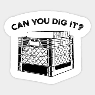 Vinyl Record Crate Can You Dig It Sticker